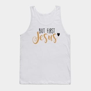 But First Jesus Tank Top